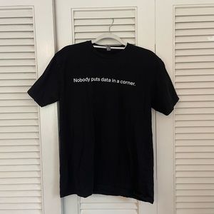 Nobody Puts Data in a Corner Tee